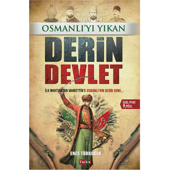 Osmanlı'yı Yıkan Derin Devlet Enes Türkoğlu