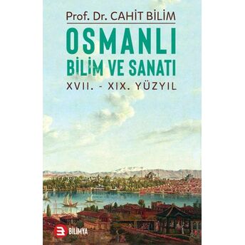 Osmanlu Bilim Ve Sanatı Prof.dr. Cahit Bilim