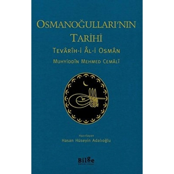 Osmanoğulları’nın Tarihi Muhyiddîn Mehmed Cemâlî