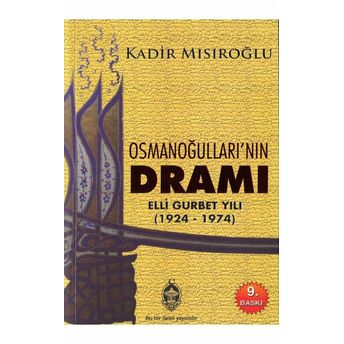 Osmanoğullarının Dramı Kadir Mısıroğlu