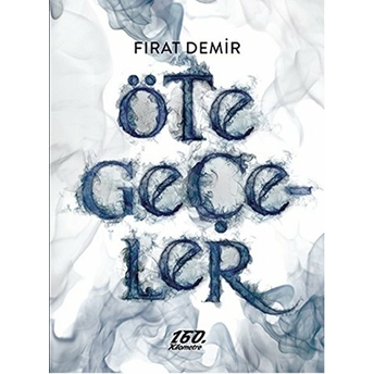 Öte Geçeler Fırat Demir