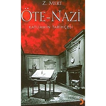 Öte-Nazi Katliamın Tarihçesi Zübeyde Mert