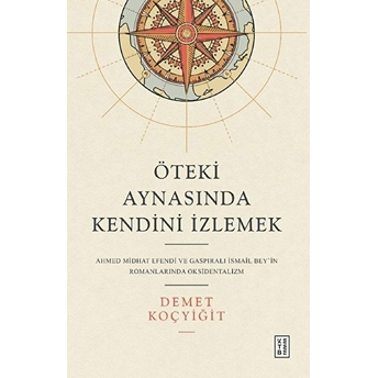 Öteki Aynasında Kendini Izlemek Demet Koçyiğit