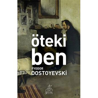 Öteki Ben Fyodor Dostoyevski,Fyodor Mihayloviç Dostoyevski