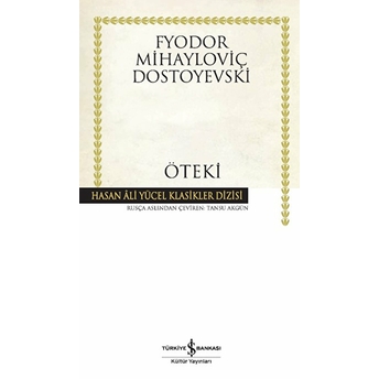 Öteki - Hasan Ali Yücel Klasikleri (Ciltli) Fyodor Mihayloviç Dostoyevski