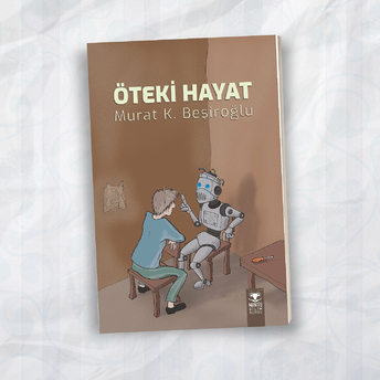 Öteki Hayat Murat K. Beşiroğlu