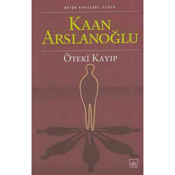 Öteki Kayıp Kaan Arslanoğlu