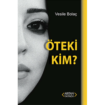 Öteki Kim-Vesile Bolaç