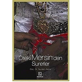 Öteki Mersin’den Suretler Nurdan Akıner