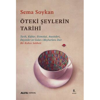 Öteki Şeylerin Tarihi Sema Soykan