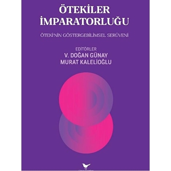 Ötekiler Imparatorluğu Prof. Dr. Doğan Günay - Dr. Murat Kalelioğlu