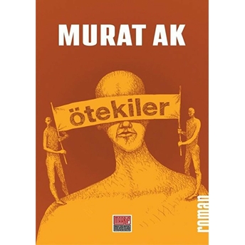 Ötekileri Murat Ak