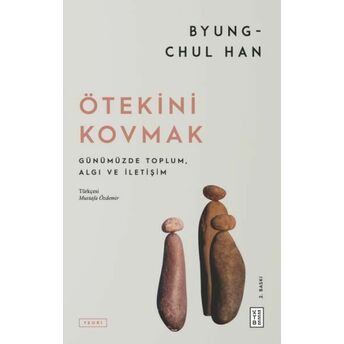 Ötekini Kovmak Byung-Chul Han