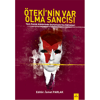 Öteki'nin Var Olma Sancısı Ismet Parlak