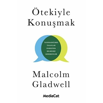 Ötekiyle Konuşmak Malcolm Gladwell