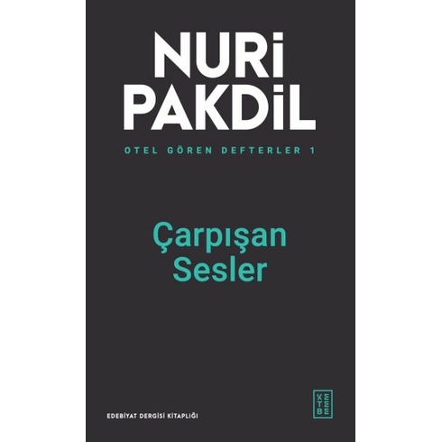 Otel Gören Defterler 1: Çarpışan Sesler Nuri Pakdil