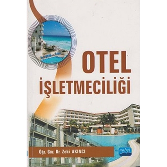 Otel Işletmeciliği (Zeki Akıncı) - Zeki Akıncı