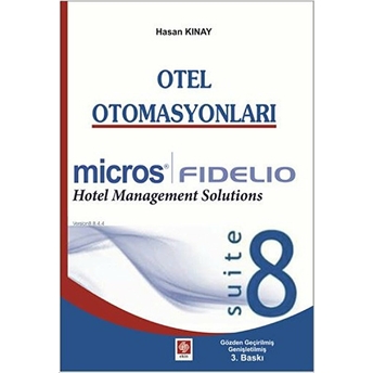 Otel Otomasyonları - Fidelio Suite 8 - Hasan Kınay