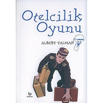 Otelcilik Oyunu Albert Yalman