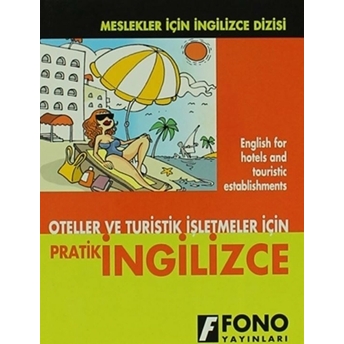 Oteller Ve Turistik Işletmeler Için Pratik Ingilizce Şükrü Meriç