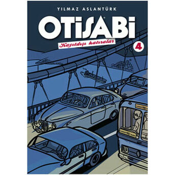 Otisabi 4 / Kayıtdışı Hatıralar Yılmaz Aslantürk