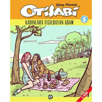 Otisabi 5 – Kadınlara Fısıldayan Adam