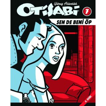 Otisabi 7 – Sende Beni Öp