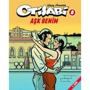 Otisabi 8 – Aşk Benim