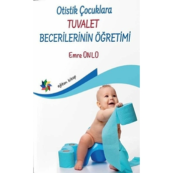 Otistik Çocuklara Tuvalet Becerilerinin Öğretimi