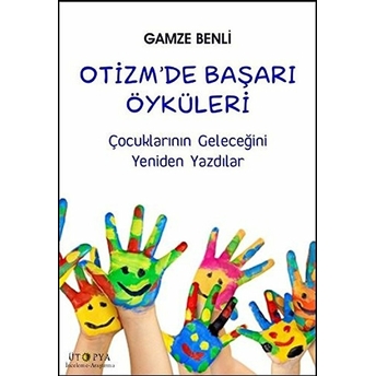 Otizm’de Başarı Öyküleri Gamze Benli