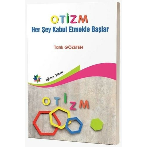 Otizm, Her Şey Kabul Etmekle Başlar Tarık Gözeten