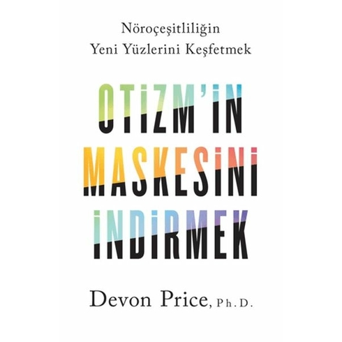 Otizm’in Maskesini Indirmek Devon Price