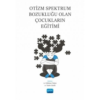 Otizm Spektrum Bozukluğu Olan Çocukların Eğitimi Gülistan Yalçın