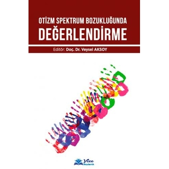 Otizm Spektrum Bozukluğunda Değerlendirme Veysel Aksoy