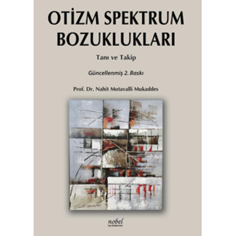 Otizm Spektrum Bozuklukları: Tanı Ve Takip Nahit Motavalli Mukaddes