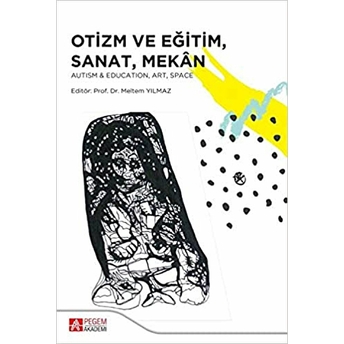 Otizm Ve Eğitim, Sanat, Mekan - Anders Nordahl Hansen