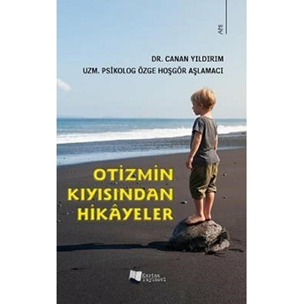 Otizmin Kıyısından Hikâyeler - Canan Yıldırım