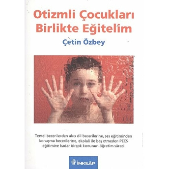 Otizmli Çocukları Birlikte Eğitelim Çetin Özbey