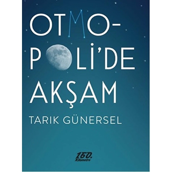 Otmopoli'de Akşam Tarık Günersel