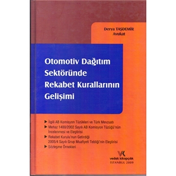 Otomotiv Dağıtım Sektöründe Rekabet Kurallarının Gelişimi Ciltli Derya Taşdemir