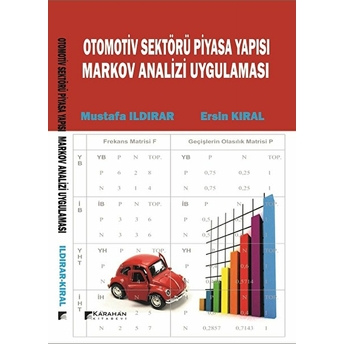 Otomotiv Sektörü Piyasa Yapısı Markov Analiz Uygulaması Ersin Kıral