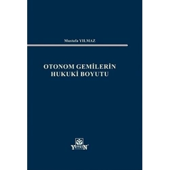 Otonom Gemilerin Hukuki Boyutu Mustafa Yılmaz