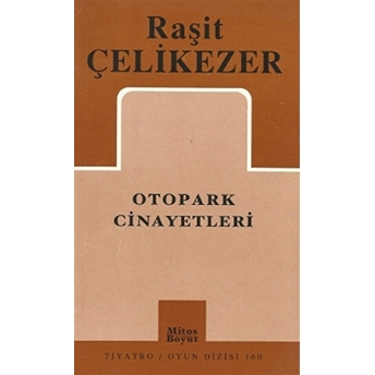 Otopark Cinayetleri Raşit Çelikezer