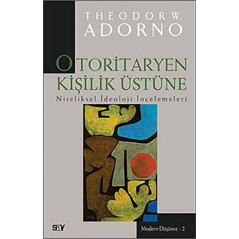 Otoritaryen Kişilik Üstüne Theodor W. Adorno