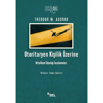 Otoritaryen Kişilik Üzerine Theodor W. Adorno