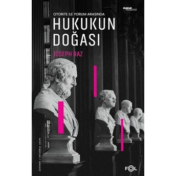 Otorite Ile Yorum Arasında Hukukun Doğası Joseph Raz