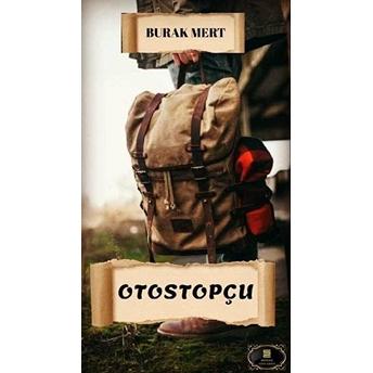 Otostopçu Burak Mert