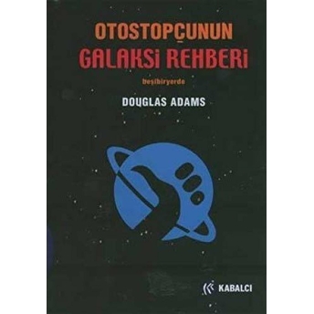 Otostopçunun Galaksi Rehberi - Beşibiryerde Douglas Adams