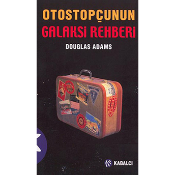 Otostopçunun Galaksi Rehberi (Otostopçu 1. Kitap) Douglas Adams