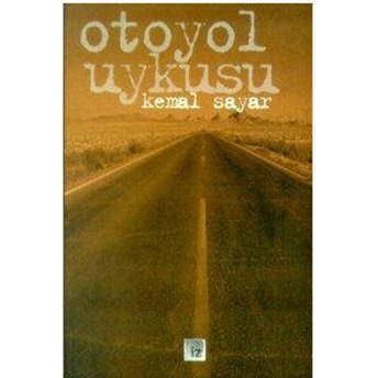 Otoyol Uykusu Kemal Sayar